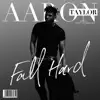 Aaron Taylor - Fall Hard - Single